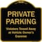 Signmission Designer Series-Private Parking Violators Towed Away Black & Gold, 18" x 18", BG-1818-9918 A-DES-BG-1818-9918 - alternate 1
